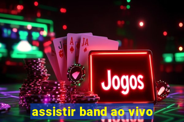 assistir band ao vivo